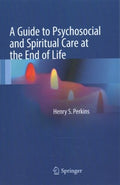 A Guide to Psychosocial and Spiritual Care at the End of Life - MPHOnline.com