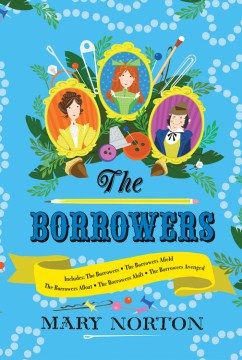 The Borrowers / the Borrowers Afield / the Borrowers Afloat / the Borrowers Aloft / the Borrowers Avenged - MPHOnline.com