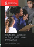 Routledge Handbook of Physical Education Pedagogies - MPHOnline.com