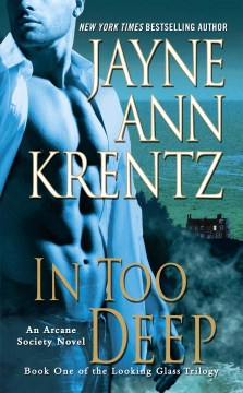 In Too Deep  (Looking Glass Trilogy: Arcane Society) (Reprint) - MPHOnline.com