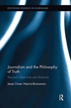 Journalism and the Philosophy of Truth - MPHOnline.com