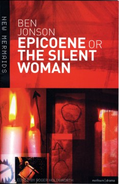 Epicoene or the Silent Woman - MPHOnline.com