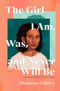 The Girl I Am, Was, and Never Will Be - MPHOnline.com