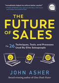 The Future of Sales : The 50+ Techniques, Tools, and Processes Used by Elite Salespeople - MPHOnline.com