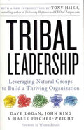 Tribal Leadership: Leveraging Natural Groups to Build a Thriving Organization - MPHOnline.com