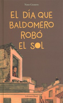 El d?a que Baldomero rob? el sol / The Day Baldomero Stole the Sun - MPHOnline.com