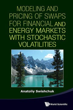 Modeling and Pricing of Swaps for Financial and Energy Markets With Stochastic Volatilities - MPHOnline.com