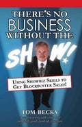 There's No Business Without the Show! - MPHOnline.com