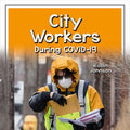 City Workers During Covid-19 - MPHOnline.com