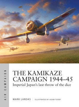 The Kamikaze Campaign 1944?45 - MPHOnline.com