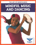 Mindful Music and Dancing - MPHOnline.com