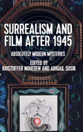 Surrealism and Film After 1945 - MPHOnline.com