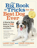 The Big Book of Tricks for the Best Dog Ever - A Step-by-step Guide to 118 Amazing Tricks and Stunts - MPHOnline.com