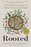 Rooted : Life at the Crossroads of Science, Nature, and Spirit - MPHOnline.com