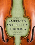 American Antebellum Fiddling - MPHOnline.com