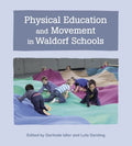 Physical Education and Movement in Waldorf Schools - MPHOnline.com