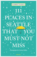 111 Places in Seattle That You Must Not Miss - MPHOnline.com