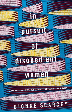 In Pursuit of Disobedient Women - MPHOnline.com