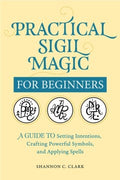 Practical Sigil Magic for Beginners - MPHOnline.com