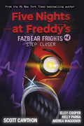 FIVE NIGHT AT FREDDY`S: FAZBEAR FRIGHTS #4: STEP CLOSER - MPHOnline.com