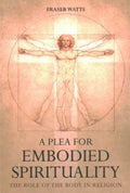 A Plea for Embodied Spirituality - MPHOnline.com