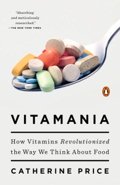 Vitamania - How Vitamins Revolutionized the Way We Think About Food  (Reprint) - MPHOnline.com