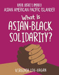 What Is Asian-Black Solidarity? - MPHOnline.com