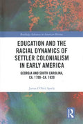 Education and the Racial Dynamics of Settler Colonialism in Early America - MPHOnline.com