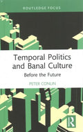 Temporal Politics and Banal Culture - MPHOnline.com