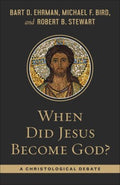 When Did Jesus Become God? - MPHOnline.com