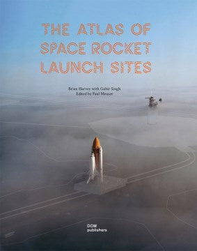 The Atlas of Space Rocket Launch Sites - MPHOnline.com