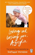 Loving and Losing You, Azaylia: My Inspirational Daughter and Our Unbreakable Bond - MPHOnline.com