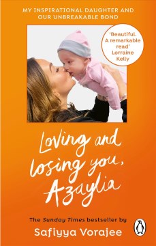 Loving and Losing You, Azaylia: My Inspirational Daughter and Our Unbreakable Bond - MPHOnline.com