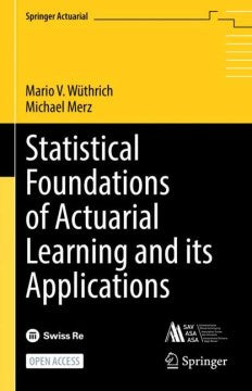 Statistical Foundations of Actuarial Learning and Its Applications - MPHOnline.com