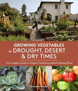 Growing Vegetables in Drought, Desert & Dry Times - MPHOnline.com