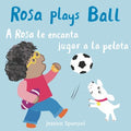 A Rosa le encanta jugar a la pelota/ Rosa Plays Ball - MPHOnline.com