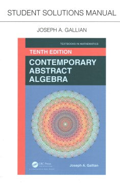 Student Solutions Manual for Gallian's Contemporary Abstract Algebra - MPHOnline.com