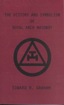 The History and Symbolism of Royal Arch Masonry - MPHOnline.com