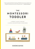 The Montessori Toddler: A Parent's Guide to Raising a Curious and Responsible Human Being - MPHOnline.com