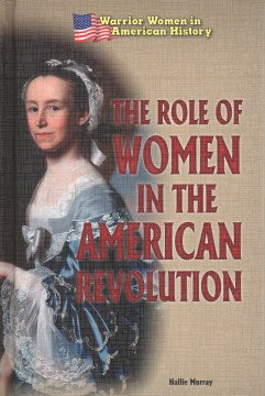 The Role of Women in the American Revolution - MPHOnline.com