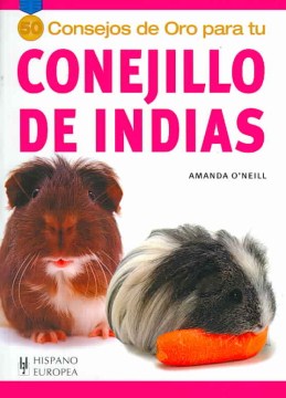 50 consejos de oro para tu conejillo de Indias/ Gold Medal Guide: Guinea Pig - MPHOnline.com