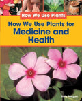 How We Use Plants for Medicine and Health - MPHOnline.com