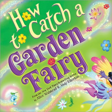 How to Catch a Garden Fairy - MPHOnline.com