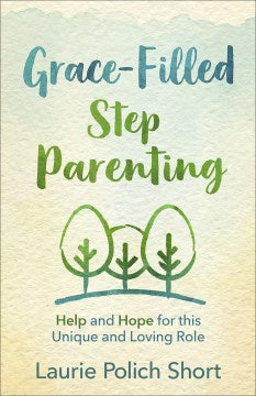 Grace-Filled Stepparenting - MPHOnline.com