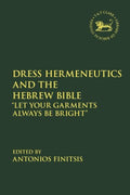 Dress Hermeneutics And The Hebrew Bible - MPHOnline.com