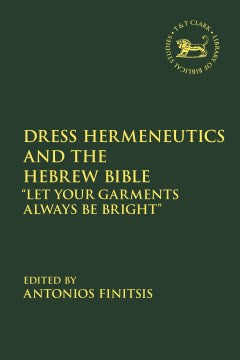 Dress Hermeneutics And The Hebrew Bible - MPHOnline.com