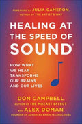 Healing at the Speed of Sound - How What We Hear Transforms Our Brains and Our Lives  (Reprint) - MPHOnline.com