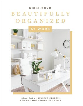 Beautifully Organized at Work - MPHOnline.com