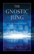 The Gnostic Jung and the Seven Sermons to the Dead - MPHOnline.com