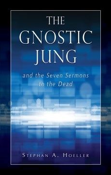 The Gnostic Jung and the Seven Sermons to the Dead - MPHOnline.com